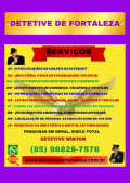Detetives de Fortaleza - Wirton (85) 98828-7576 DETETIVEs de Fortaleza - Prestamos Serviços de Investigações Particulares sobre  golpes da Internet,  como golpe do Amor, do Pix e Whats App etc.  Adultério e infidelidade conjugal e extra-conjugal, Levantamento de Bens pessoais e Patrimoniais, informações cadastrais Pessoais e Empresariais, Levantamento de dados pessoais por nome completo, numero  de celular, cpf, endereço, placas de veiculos, Salário presumido de quanto a pessoa ganha no emprego, Localização de Pessoas como : Pais Biologico, parentes afins, devedores, e pessoas que nao dao noticia a mais de 5 anos. Antecedentes Criminais, e processos na Justiça, Sabemos se a pessoas ainda esta viva ou falecida. e Investigação Físico e Digital em todo Brasil.